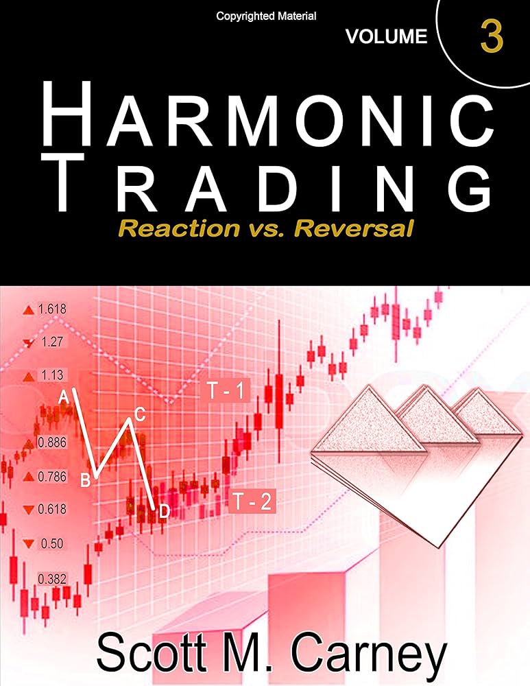Harmonic Trading Volume 3 - By Scott Carney
